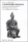 Il dispotismo orientale. Il sistema di produzione asiatico: dalle origini al suo incontro con il capitalismo occidentale