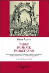 Padre padrone padreterno. Breve storia di schiave e matrone, villane e castellane, streghe e mercantesse, proletarie e padrone