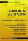 L'articolo 43 DPR 327/2001. L'acquisizione coattiva sanante