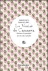 La Venise de Casanova. Itinéraires d'aujourd'hui dans la ville d'autrefois