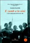 E zumb a la ninì. Canti tradizionali di Palo del Colle. Con CD Audio