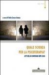 Quale scienza per la psicoterapia? Atti del 3° Convegno SEPI 2008