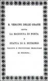 Iscrizioni esistenti nella piccola Chiesa della B. V. delle Grazie detta la Madonna di Porta Sotto la torre Garisenda volgarmente chiamata la Mozza...