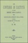 Le cinture di castità ovvero mezzi meccanici per assicurare la fedeltà della donna. Ricerche storiche (rist. anast. Roma, 1893)