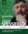 L'Italia spensierata letto da Francesco Piccolo. Audiolibro. 5 CD Audio