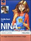 Nina, la bambina della sesta luna letto da Cecilia Dazzi. Audiolibro. 6 CD Audio
