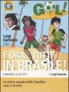 E ora... Tutti in Brasile! letto da Luigi Garlando. Audiolibro. 2 CD Audio