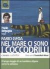 Nel mare ci sono i coccodrilli. Storia vera di Enaiatollah Akbari letto da Paolo Briguglia. Audiolibro. CD Audio formato MP3