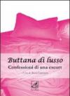 Buttana di lusso. Confessioni di una escort