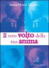 Il vero volto della tua anima