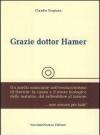 Grazie dottore Hamer. Un anello mancante nell'evoluzionismo di Darwin