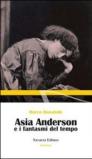Asia Anderson e i fantasmi del tempo