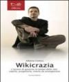 Wikicrazia. L'azione di governo al tempo della rete. Capirla, progettarla, viverla da protagonista