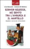 Signor giudice, mi sento tra l'anguria e il martello. Stupidario - ma non solo - di Cosa Nostra