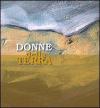 Donne della terra. Ediz. illustrata