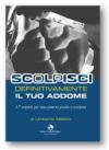 Scolpisci definitivamente il tuo addome. I 7 segreti per una pancia piatta e scolpita