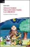 Nelle verdi vallate dei tassi. La libertà