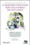 Il desiderio dell'uomo non ha la forma del suo limite. Quaresimali