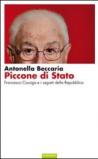 Piccone di stato. Francesco Cossiga e i segreti della Repubblica