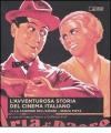 L' avventurosa storia del cinema italiano. Da «La canzone dell'amore» a«Senza pietà» vol.1