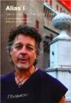 Alias I. Tutte le canzoni di Dirk Hamilton 1966-2009. Con CD Audio