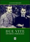 Due vite diverse e parallele