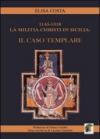 1145-1318. La militia christi in Sicilia: il caso templare