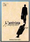 L' arrivista. Quaderni democratici (2011). Vol. 1
