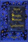Storie di draghi, demoni e condottieri