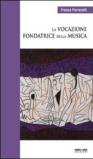La vocazione fondatrice della musica