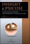 Insight e psicosi. Consapevolezza di malattia nella schizofrenia e nei disturbi correlati
