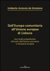 Dall'Europa comunitaria all'unione europea di Lisbona. Uno studio propedeutico all'analisi dell'unione economica e monetaria europea