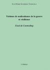 Victimes de maltraitance de la guerre et résilience. Essai de counseling