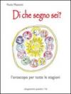 Di che segno sei? L'oroscopo per tutte le stagioni