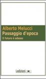 Passaggio d'epoca. Il futuro è adesso