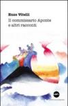 Il commissario Aponte e altri racconti