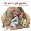 Ho visto gli gnomi...