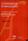 Le rimanenze di magazzino. Un'analisi secondo le disposizioni previste dal codice civile, dai principi contabili nazionali ed internazionali