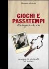Giochi e passatempi dei ragazzi di ieri. Immagini di vita raccolte nel territorio