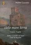 Walter Lazzaro. Cielo mare terra