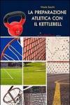 La preparazione atletica con il kettlebell