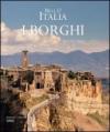 Bella! Italia. I borghi. Ediz. italiana e inglese