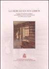 La Merced en sus libros. Catálogo de impresos antiguos de la biblioteca de la Curia provincial de la Merced de Castilla