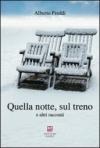 Quella notte, sul treno e altri racconti