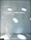 Alberto Campo Baeza. Pietra, luce, tempo. Ediz. italiana e inglese