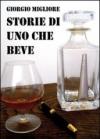 Storie di uno che beve