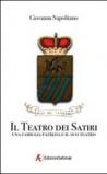 Il teatro dei satiri. Una famiglia e il suo teatro