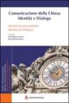 Comunicazione della Chiesa. Identità e dialogo. Atti del 7° Seminario professionale sugli uffici comunicazione della Chiesa. Ediz. italiana e inglese