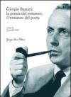 Giorgio Bassani: la poesia del romanzo, il romanzo del poeta