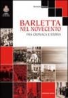 Barletta nel '900. Fra cronaca e storia